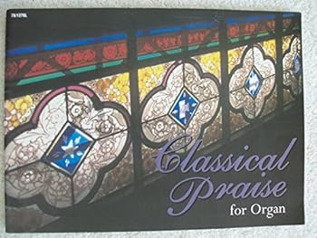 Paperback Classical Praise for Organ (Sacred Organ) Book