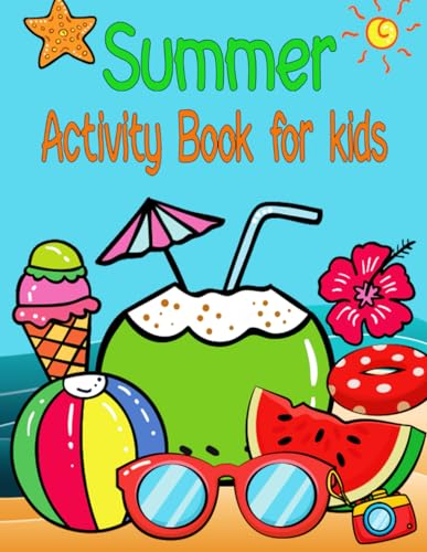 Summer Activity Book for kids: Awesome, Challenging Activities. Including Mazes, Dot-to-Dot