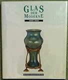  Glas der Moderne 1880-1930