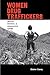 Women Drug Traffickers: Mules, Bosses, and Organized Crime (Di&Atilde;&iexcl;logos Series)