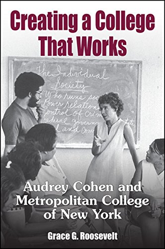 Creating a College That Works: Audrey Cohen and Metropolitan College of New York