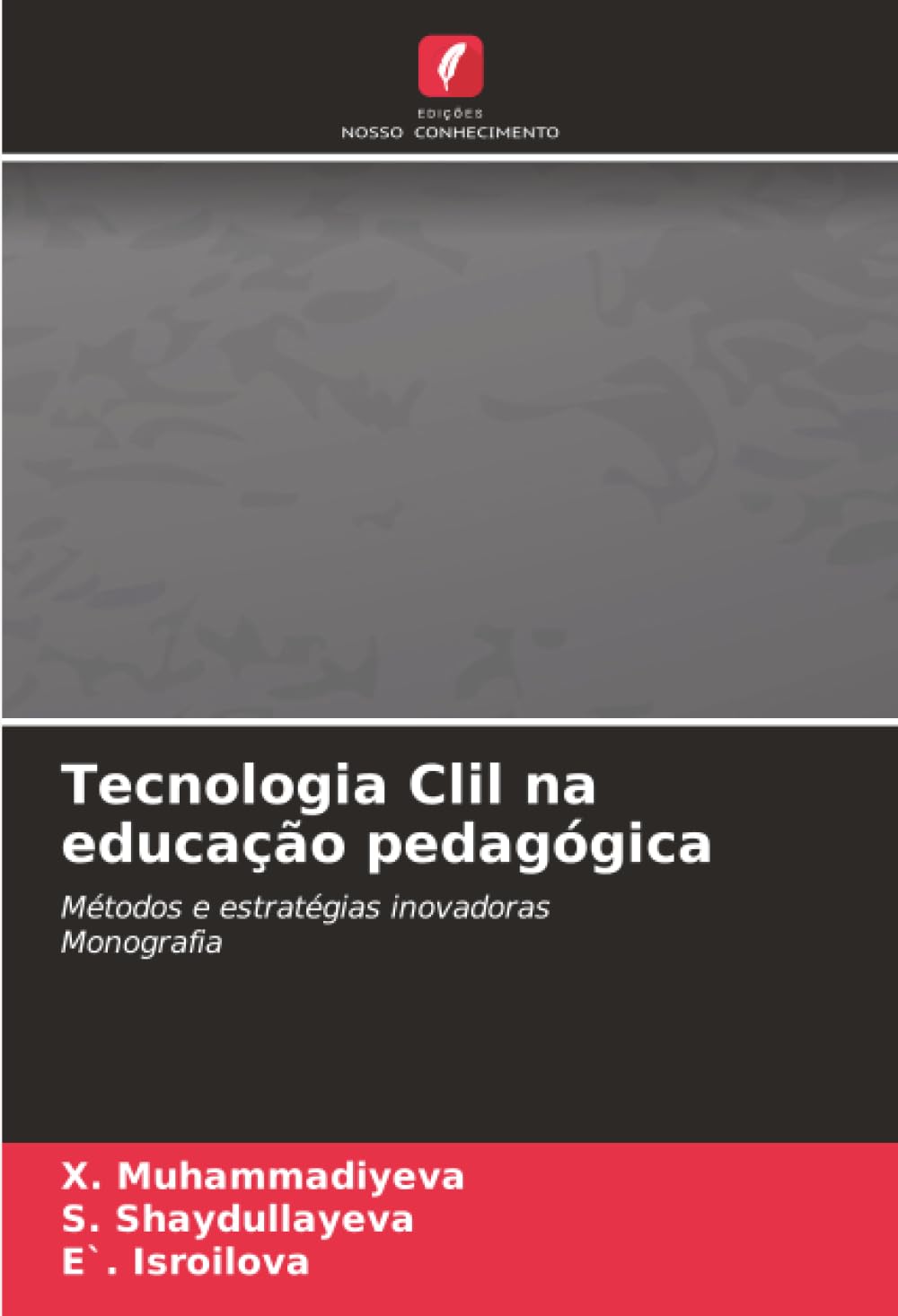 Tecnologia Clil na educação pedagógica: Métodos e estratégias inovadorasMonografia
