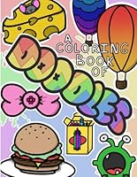 Doodle coloring book: Big, bold, and easy pictures and blank pages to inspire ones creativity to color and create your own doodles; for any and all ages. B0D99LB3CG Book Cover