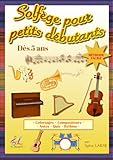 methode solfege dandelot  SOLFEGE POUR PETITS DEBUTANTS facile et ludique pour les adultes et les enfants à partir de 5 ans. Livre de musique clair et progressif, pour ... les signes musicaux. Grand cahier 92 pages.