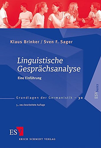Linguistische Gesprächsanalyse: Eine Einführung (Grundlagen der Germanistik (GrG), Band 30) Linguistische Gesprächsanalyse: Eine Einführung (Grundlagen der Germanistik (GrG), Band 30)