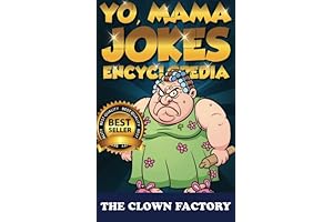 Yo Mama Jokes Encyclopedia..... The World's Funniest Yo Momma Jokes!: Try Not...