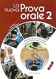  La Nuova Prova Orale 2: Materiale per la conversazione e la preparazione agli esami orali. Schülerbuch