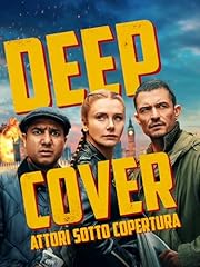 Deep Cover - Attori Sotto Copertura