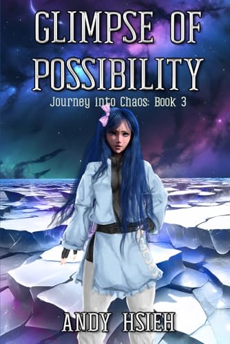 Glimpse of Possibility (Journey into Chaos)