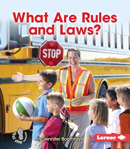 What Are Rules and Laws? (First Step Nonfiction ― Exploring