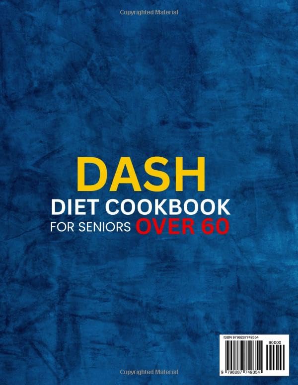 Dash Diet Cookbook for Seniors Over 60: Heart-Healthy Recipes to Lower Blood Pressure, Boost Vitality & Support Lifelong Wellness with 30 Days Meal Plan - Image 2