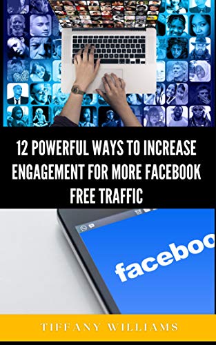 12 Powerful Ways to Increase Engagement For More Facebook Free Tr...