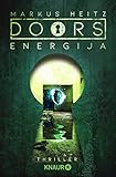  DOORS - ENERGIJA: Roman (Die Doors-Serie Staffel 2)