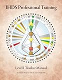 IHDS Professional Training: Level 1 Teacher Manual