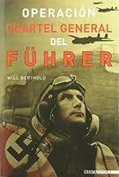 Operation Führer Hauptquartier 8492400307 Book Cover