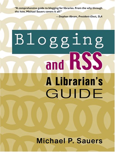 Buy Blogging and Rss: A Librarian's Guide โ BookShops.in