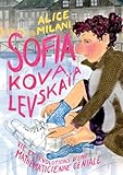  Sofia Kovalevskaïa: Vie et révolutions d\'une mathématicienne générale