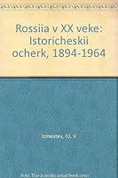 Rossiia V XX Veke: Istoricheskii Ocherk, 1894-1964 0961641355 Book Cover
