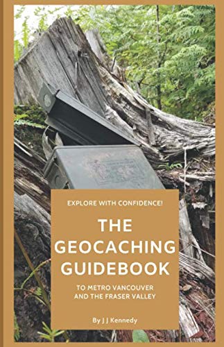 Geocaching Guidebook to Metro Vancouver and the Fraser Valley