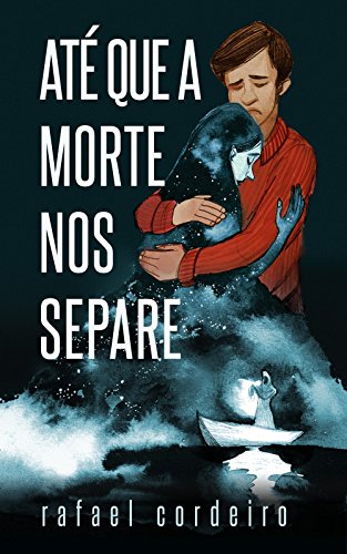 Até que a morte nos separe