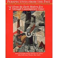 Perspectives from the Past: Primary Sources in Western Civilizations : From Early Modern Era Through Contemporary Times