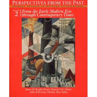 Perspectives from the Past: Primary Sources in Western Civilizations : From Early Modern Era Through Contemporary Times