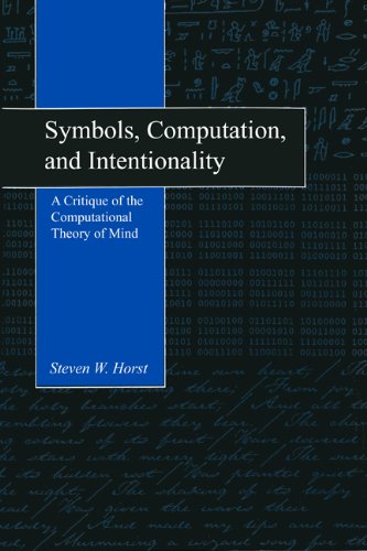 Symbols, Computation, and Intentionality: A Critique of the ...
