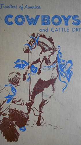 Cowboys and Cattle Drives B000UEKJD4 Book Cover