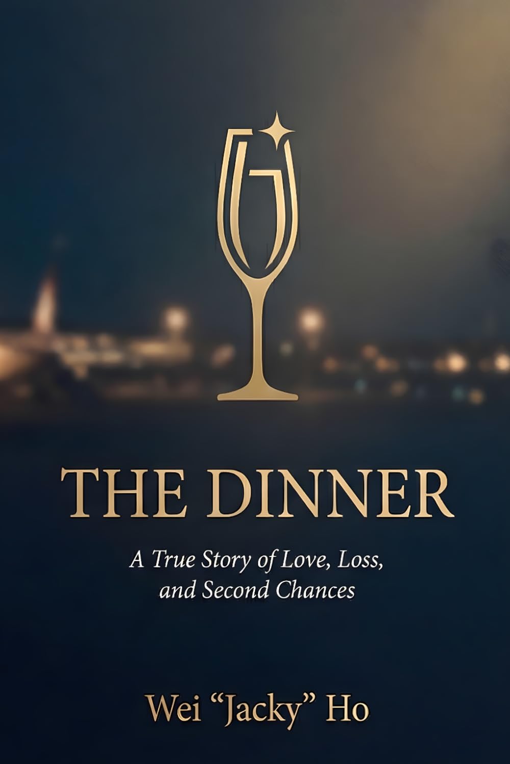 The Dinner: A True Story of Love, Loss, and Second Chances