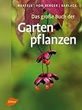 garten blumenkübel  Das große Buch der Gartenpflanzen: Über 4500 Bäume, Sträucher und Gartenblumen von A-Z