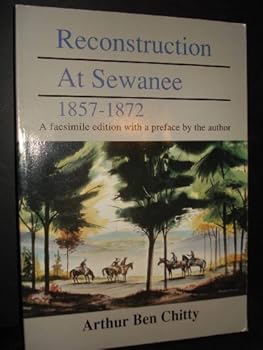 Hardcover Reconstruction at Sewanee: The founding of the University of the South and its First Administration, 1857-1872 Book