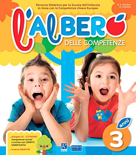 L'albero delle competenze. 3 anni. Percorso didattico per la Scuola dell'infanzia in linea con le competenze chiave europee A