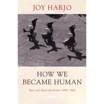How We Became Human &ndash; New & Selected Poems 1975&ndash; 2001