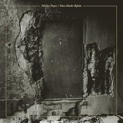 Palmless Prayer / Mass Murder Refrain
