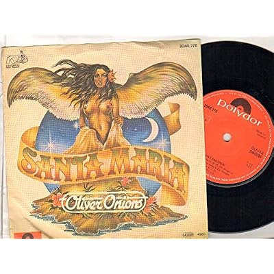 OLIVER ONIONS - SANTA MARIA - 7 inch vinyl / 45