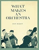 What Makes an Orchestra B0000CI3M0 Book Cover