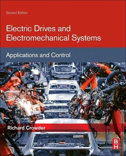 Electric Drives and Electromechanical Systems: Applications and Control