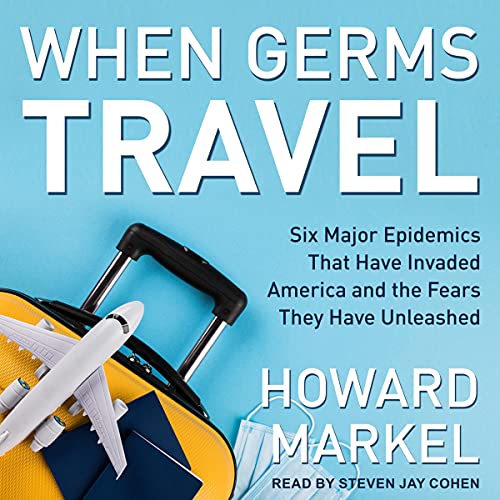 When Germs Travel by Howard Markel episode artwork