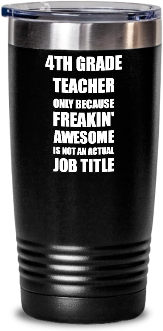 Funny 4th Grade Teacher Tumbler Freaking Awesome Gift Idea For Coworker Office Gag Job Title Joke Insulated Cup With Lid Black 30 Oz