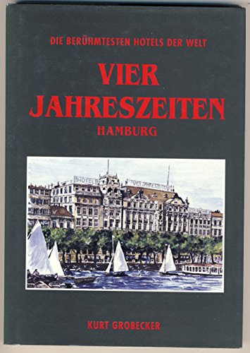 Die berühmtesten Hotels der Welt , VIER JAHRESZEITEN HAMBURG.