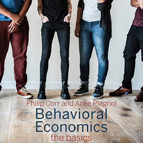 Behavioral Economics The Basics (Audible Audio Edition