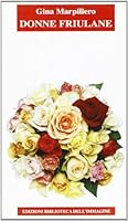 Donne friulane 888788112X Book Cover