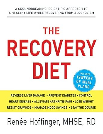 The Recovery Diet: A Groundbreaking, Scientific Approach to a Healthy Life While Recovering from Alcoholism book cover