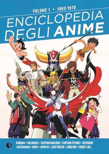 Enciclopedia Degli Anime. 1963-1979 (Vol. 1)