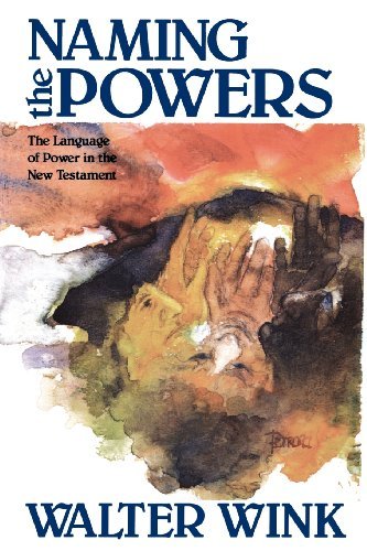 Cover of Naming the Powers: The Language of Power in the New Testament (The Powers : Volume One)