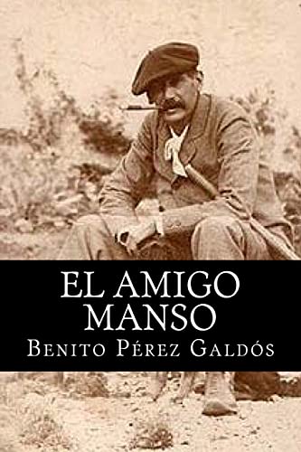 El Amigo Manso [Spanish] 1515119246 Book Cover