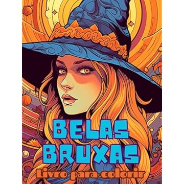 Capa do livro Livro para colorir BELAS BRUXAS: Um lindo livro para colorir para adultos: Apresentando 30 páginas para colorir fofas e assustadoras de Halloween