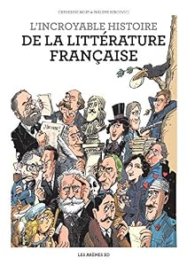 Livres Couvertures de L'Incroyable histoire de la littérature française
