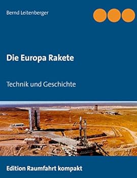 Paperback Die Europa Rakete: Technik und Geschichte [German] Book