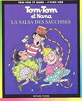 Tom Tom Et Nana: La Salsa Des Saucisses 2747009548 Book Cover